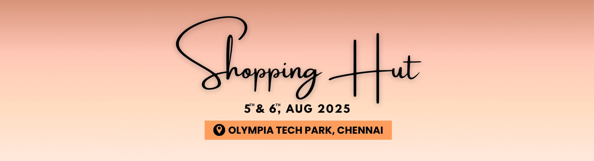 SHOPPING HUT | CHENNAI | AUGUST 2025