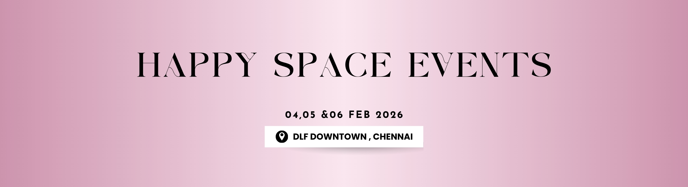 HAPPY SPACE EVENTS | CHENNAI | FEB 2026